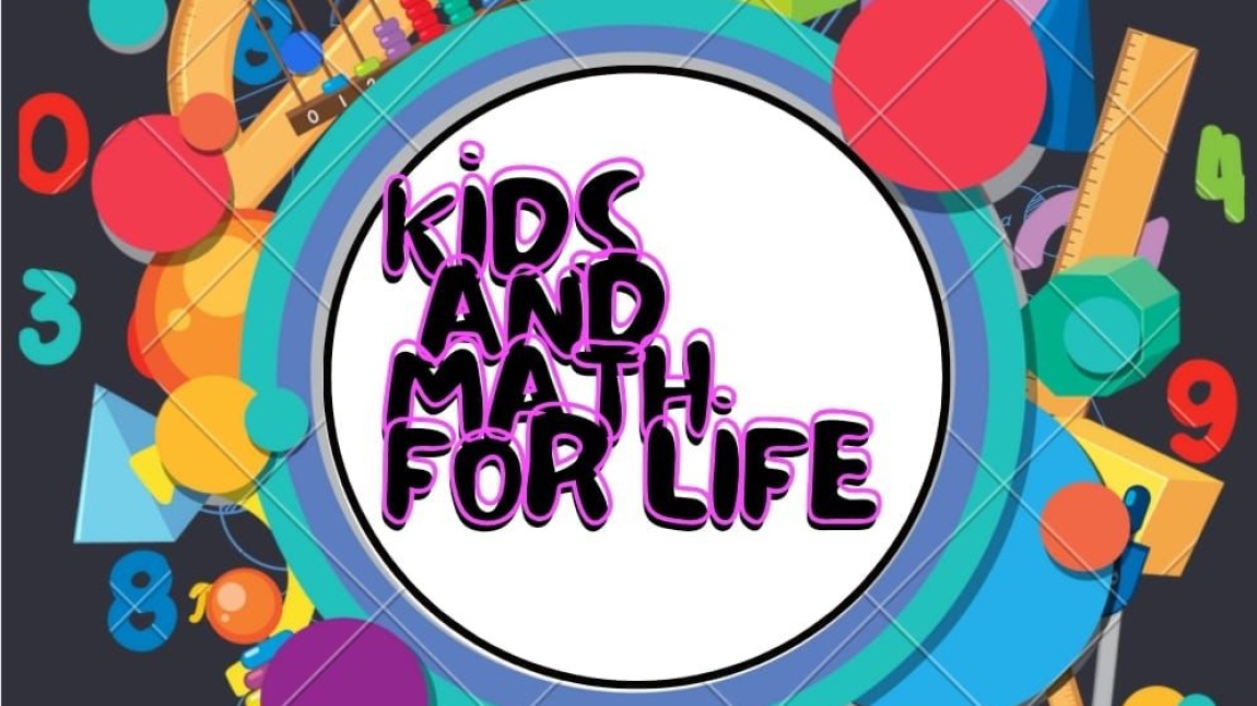 KİDS AND MATH FOR LIFE